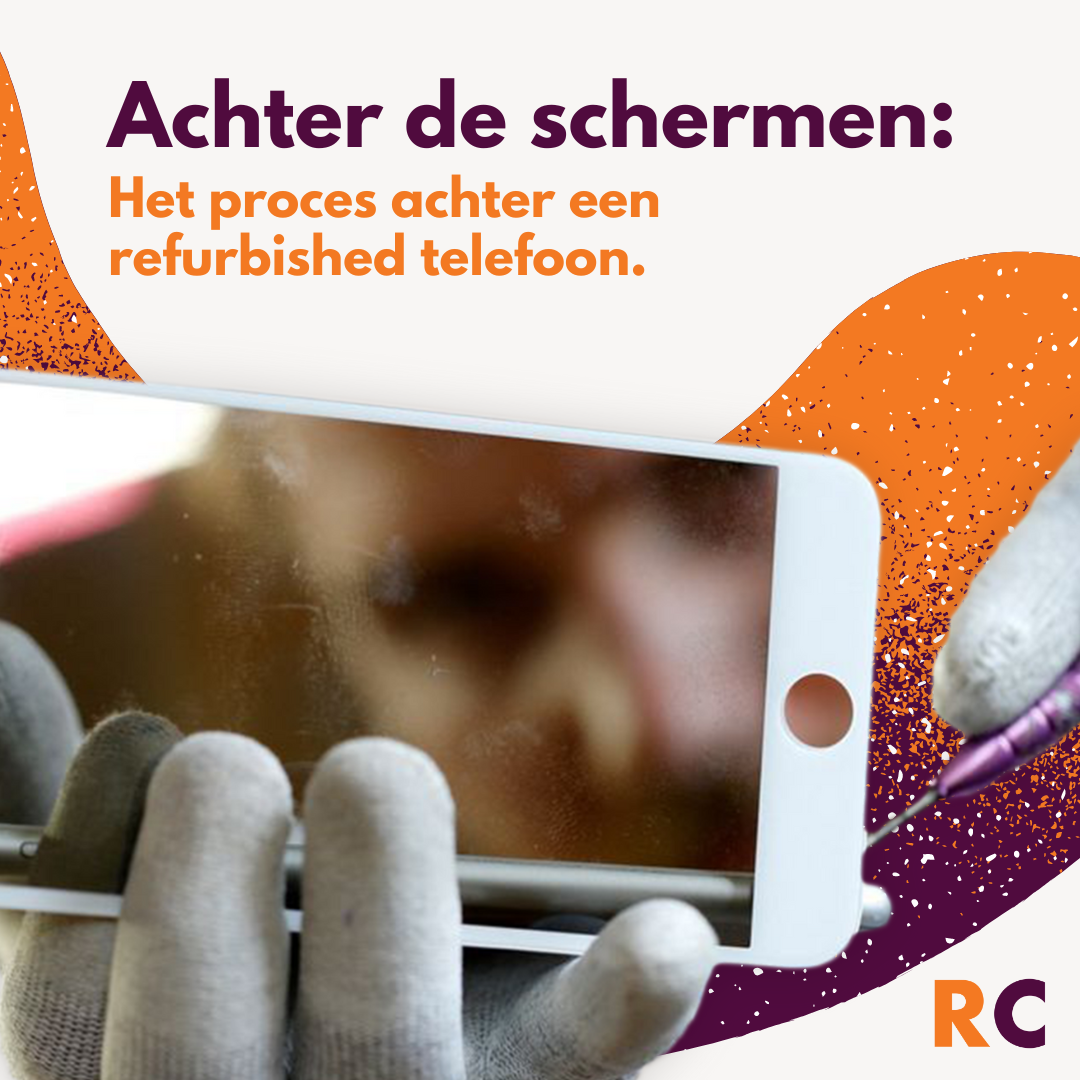 Het proces achter een refurbished telefoon